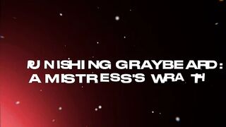Mistress Kora Bell - Punishing Graybeard: A Mistresss Wrath