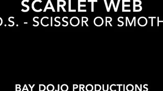 Scissor or Smother: Scarlet Web