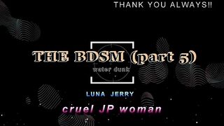 THE BDSM (part 5) water dunk